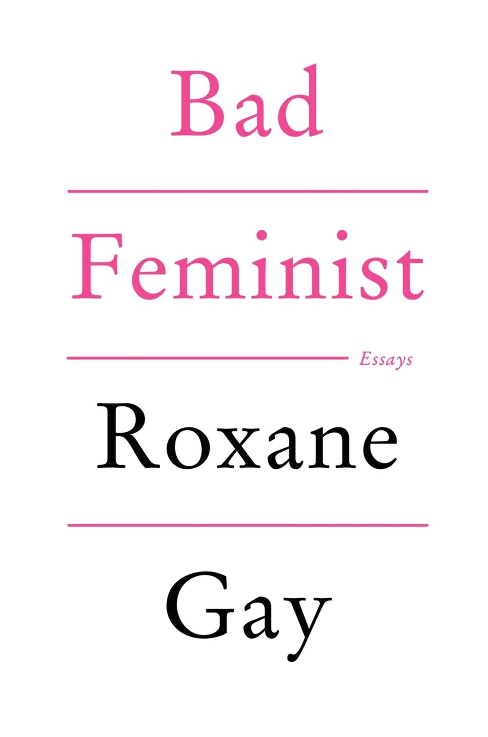 Bad Feminist by Roxanne Gay Book Cover