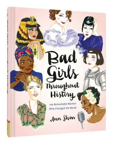 Bad Girls Through History by Ann Shen Book Cover